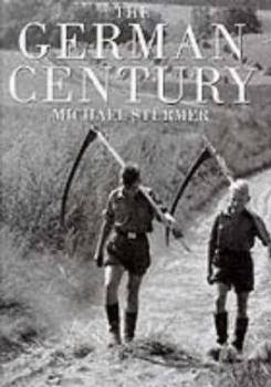 Image of The German Century by Michael Stuermer Hardback