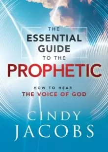 Image of The Essential Guide to the Prophetic - How to Hear the Voice of God