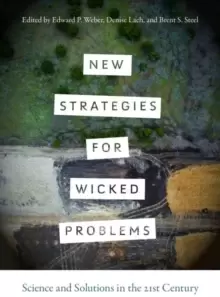 Image of New Strategies for Wicked Problems : Science and Solutions in the 21st Century