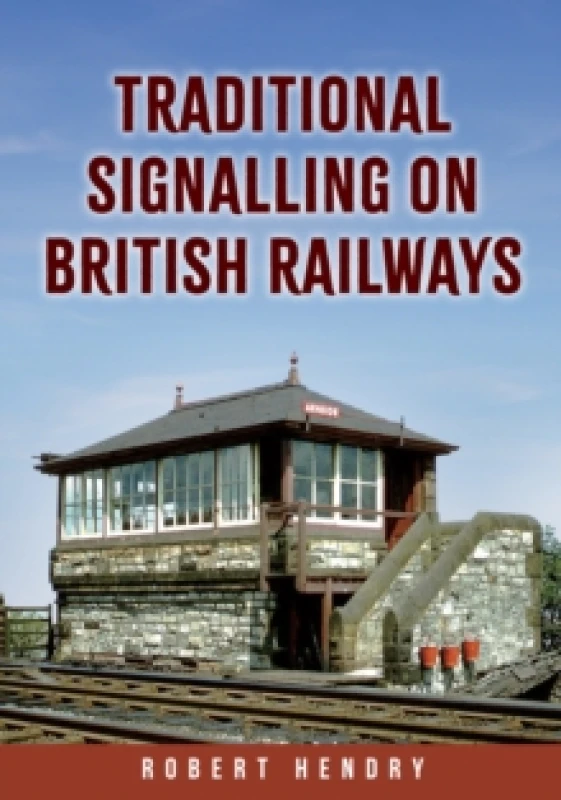 Image of Traditional Signalling on British Railways Paperback / softback