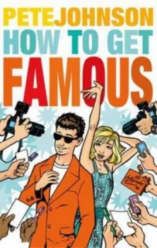 Image of How to Get Famous by Pete Johnson Book