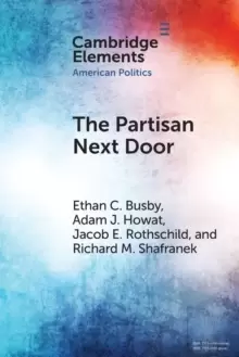 Image of The Partisan Next Door : Stereotypes of Party Supporters and Consequences for Polarization in America