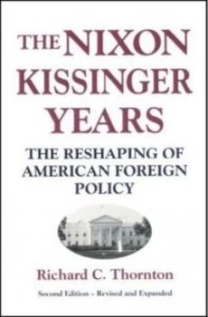 Image of The Nixon-Kissinger Years by Richard C Thornton Paperback