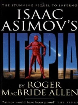Image of Isaac Asimovs Utopia by Roger Macbride Allen and Isaac Asimov Paperback