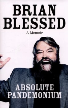 Image of Absolute Pandemonium by Brian Blessed Hardback