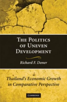 Image of The Politics of Uneven Development by Richard F. Doner Hardback