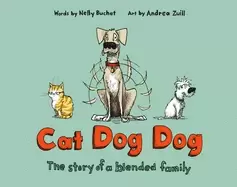 Image of cat dog dog the story of a blended family