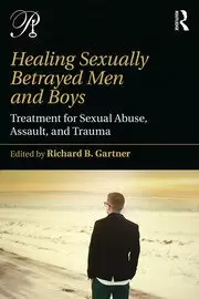 Image of Healing Sexually Betrayed Men and Boys Treatment for Sexual Abuse Assault and Trauma