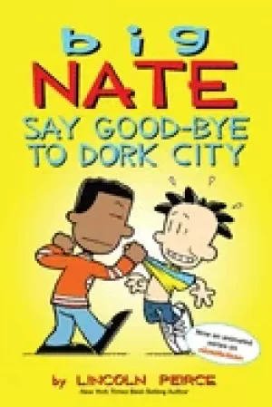Image of big nate say good bye to dork city