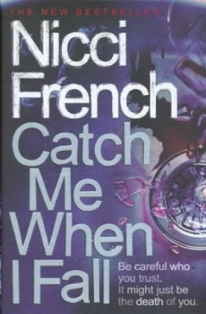Image of Catch Me When I Fall by Nicci French Hardback