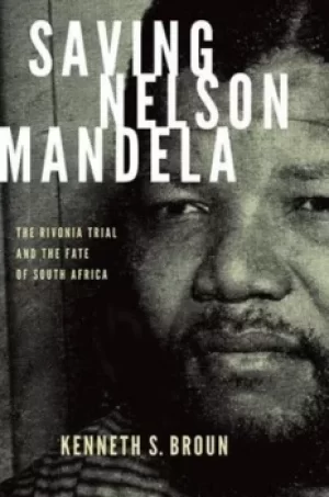 Image of Saving Nelson Mandela by Kenneth S Broun