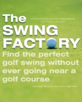 Image of The Swing Factory by Steve Gould Hardback