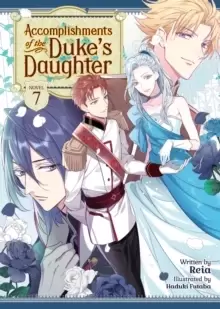 Image of Accomplishments of the Duke's Daughter (Light Novel) Vol. 7