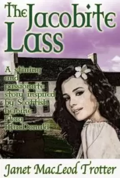 Image of The Jacobite lass by Janet MacLeod Trotter