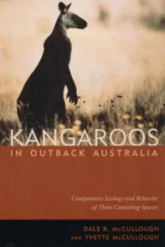 Image of Kangaroos in Outback Australia - Comparative Ecology and Behavior of Three Coexisting Species by Dale Mccullough Paperback
