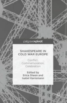 Image of Shakespeare in Cold War Europe by Erica Sheen Hardback