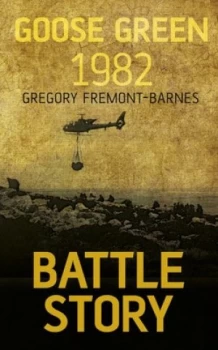 Image of Goose Green 1982 by Gregory Fremont-Barnes Book