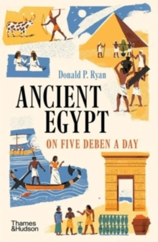 Image of Ancient Egypt on Five Deben a Day. Paperback. By Donald P Ryan Books