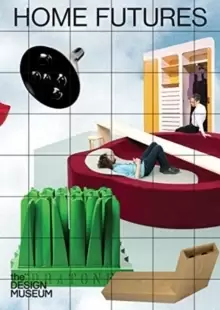 Image of Home Futures : Living in Yesterday's Tomorrow