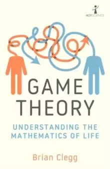 Image of Game Theory : Understanding the Mathematics of Life