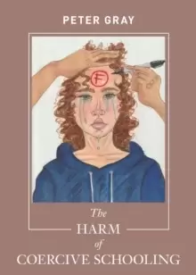 Image of The Harm of Coercive Schooling