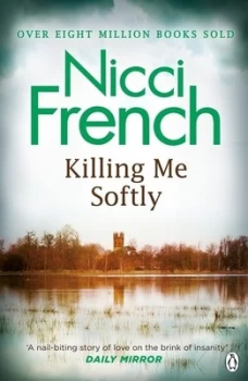 Image of Killing Me Softly by Nicci French Book