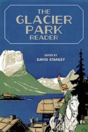 Image of The Glacier Park reader by David Stanley