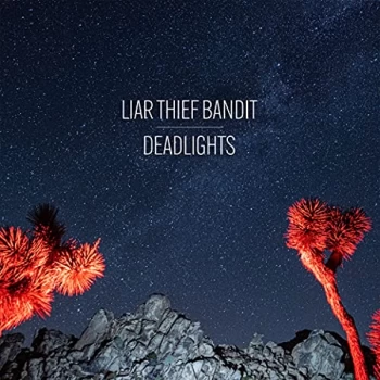 image of Liar Thief Bandit - Deadlights Vinyl