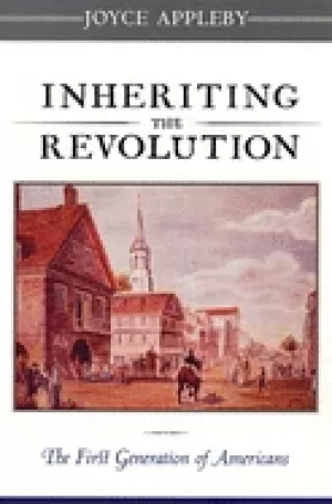 Image of inheriting the revolution the first generation of americans