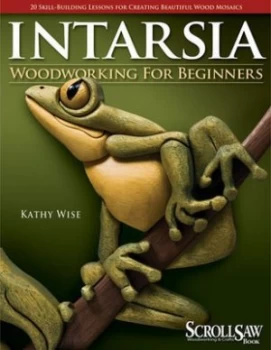 Image of Intarsia Woodworking for Beginners by Kathy Wise Paperback