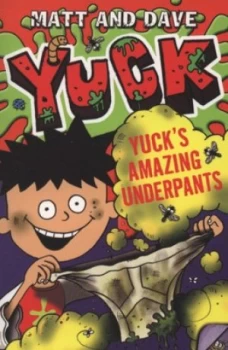Image of Yucks Amazing Underpants by Matt and Dave Book