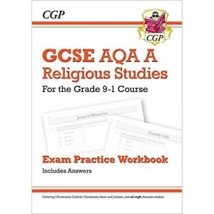 Image of Grade 9-1 GCSE Religious Studies: AQA A Exam Practice Workbook (includes Answers) Paperback / softback 2018