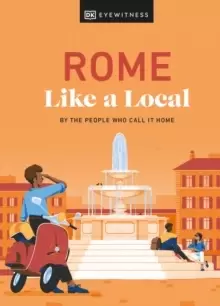 Image of Rome Like a Local : By the People Who Call It Home