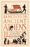 Image of 24 hours in ancient athens a day in the lives of the people who lived there