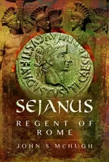 Image of Sejanus: Regent of Rome