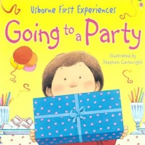 Image of Going to a Party by Anne Civardi and Stephen Cartwright and Fiona Watt Paperback