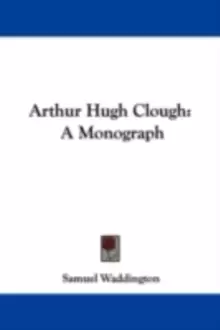 Image of Arthur Hugh CloughThe Critical Heritage