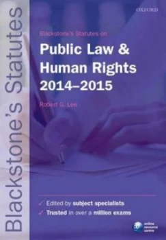 Image of Blackstones Statutes on Public Law and Human Rights 2014-2015 by Robert Lee Paperback