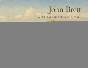 Image of John Brett by Charles Brett and Michael Hickox and Christiana Payne and John Brett and Penlee House Gallery and Museum Paperback