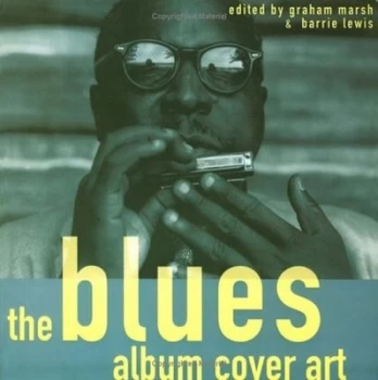 Image of The Blues Album Cover Art by Graham Marsh and Barrie Lewis Paperback