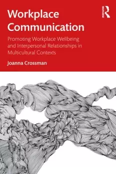Image of Workplace Communication Promoting Workplace Wellbeing and Interpersonal Relationships in Multicultural Contexts