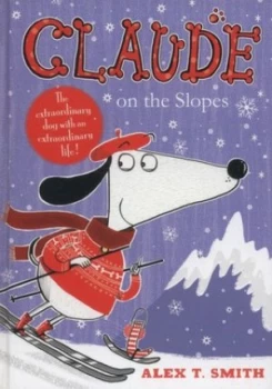 Image of Claude on the Slopes by Alex T. Smith Hardback