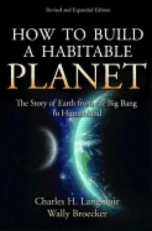 Image of how to build a habitable planet the story of earth from the big bang to hum
