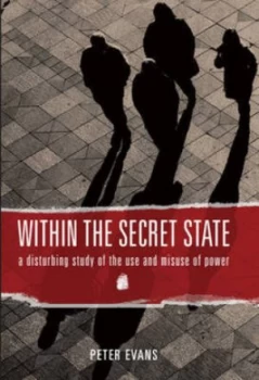 Image of Within the Secret State by Peter Evans Hardback