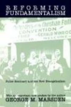 Image of Reforming Fundamentalism by George M Marsden Paperback