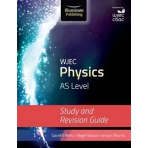 Image of WJEC Physics for AS Level: Study and Revision Guide