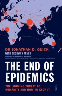 Image of The End of Epidemics : How to stop viruses and save humanity now