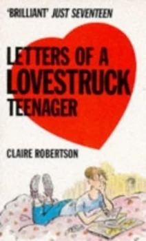 Image of Letters of a Lovestruck Teenager by Claire Robertson Paperback