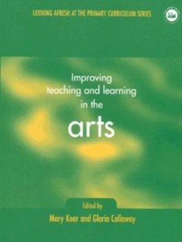 Image of Improving Teaching and Learning in the Arts by Gloria Callaway Book