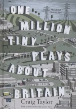 Image of One Million Tiny Plays about Britain by Craig Taylor Hardback